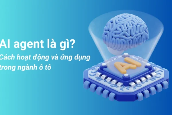 AI Agent không chỉ tạo dấu ấn mạnh mẽ ở nhiều lĩnh vực khác, mà ngày nay còn được ứng dụng rộng rãi trong kinh doanh phụ kiện ô tô, mở ra nhiều cơ hội