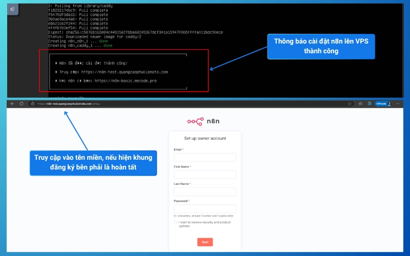 Sau khi đoạn script chạy xong nếu xuất hiện thông báo như ảnh thì bạn đã cài đặt xong. Truy cập vào tên miền để xem n8n đã hoạt động chưa
