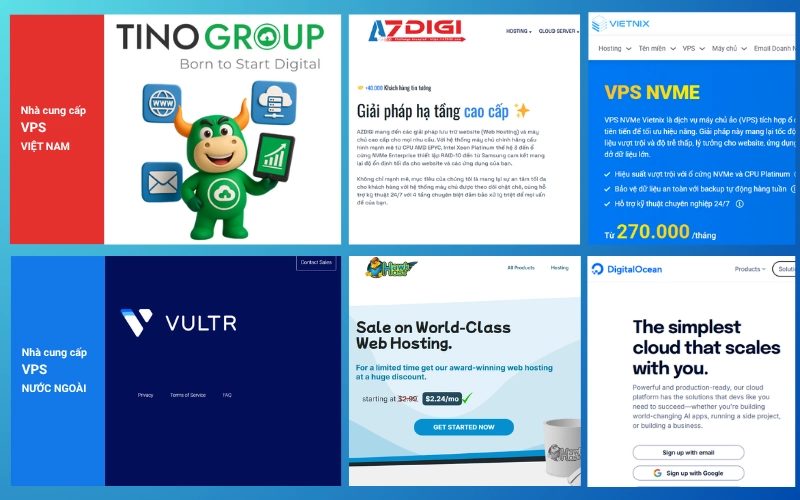 Một số nhà cung cấp VPS uy tín trong và ngoài nước có thể tham khảo qua